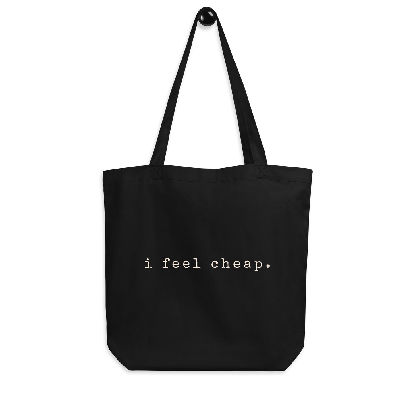 I Feel Cheap Tote Bag