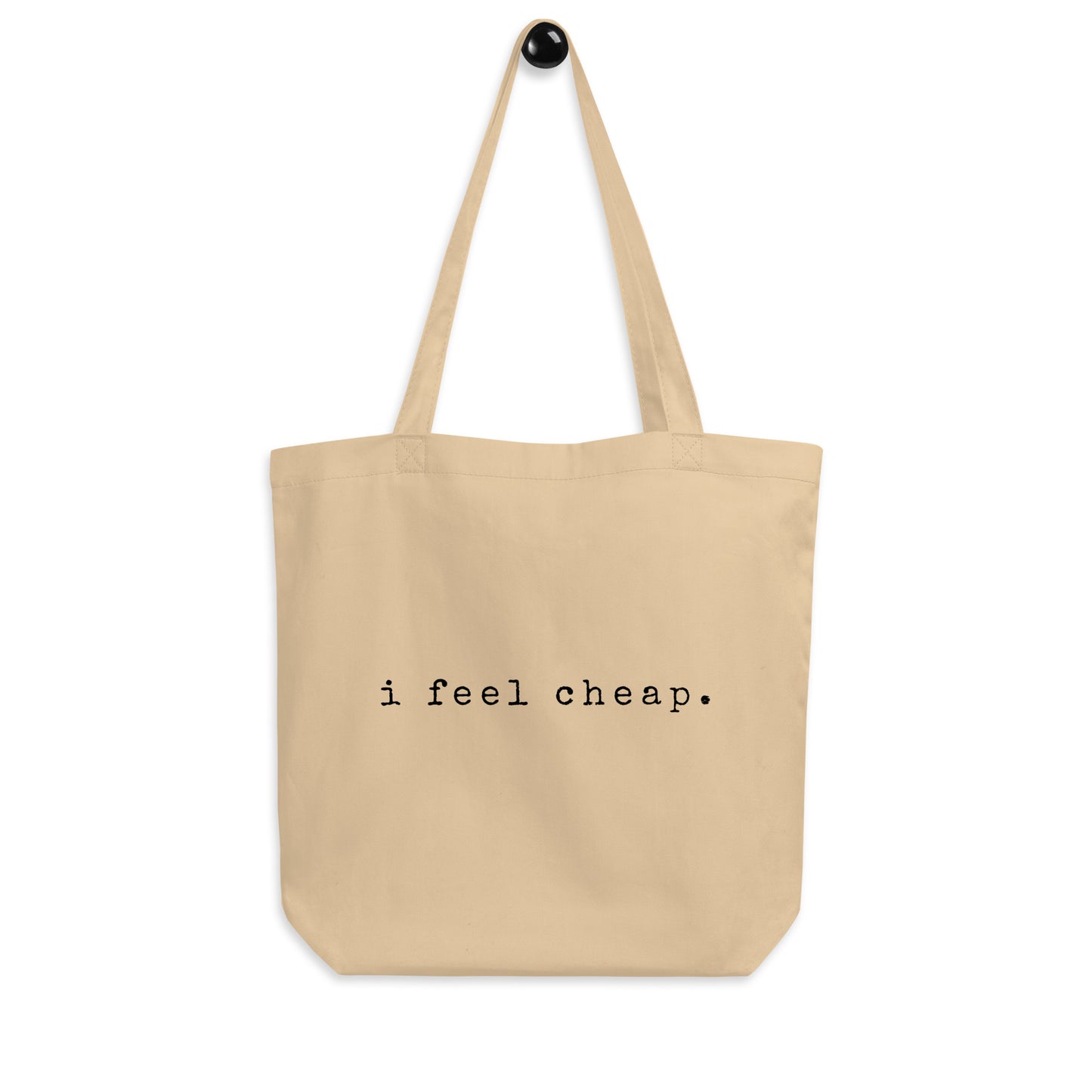 I Feel Cheap Tote Bag